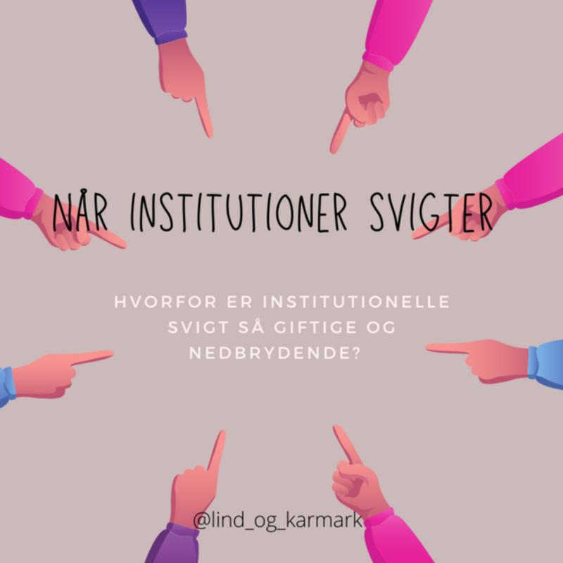 Blog om når institutioner svigter